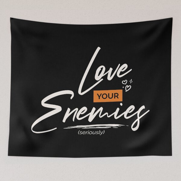 Item preview, Love Your Enemies (Seriously) – Christian Faith Command designed and sold by Verse & Vibes.