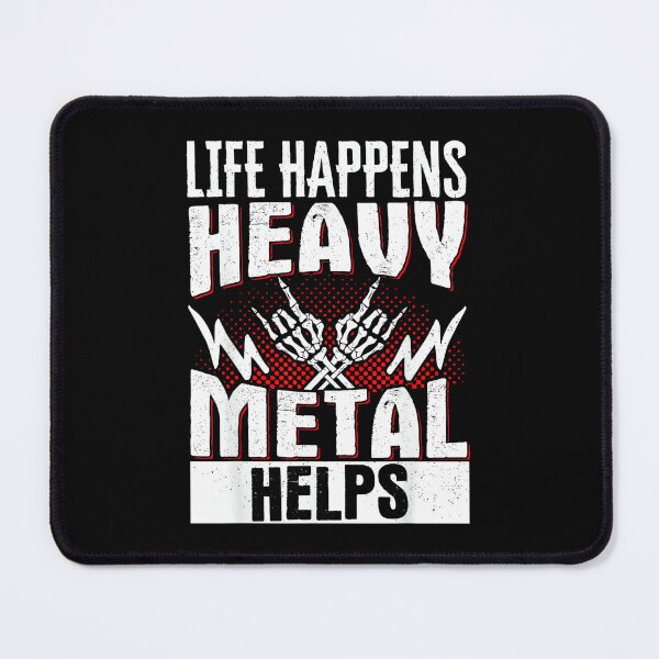 Item preview, Life Happens Heavy Metal Helps designed and sold by AnnUWatts.