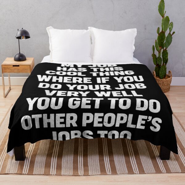 Item preview, Funny Employee Sarcasm My Job Has This Cool Thing Work Humor Quote designed and sold by EricCotanori.