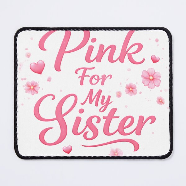 Item preview, Breast Cancer Support design. Pink for My Sister by ColorMeMarley designed and sold by ColorMeMarley.