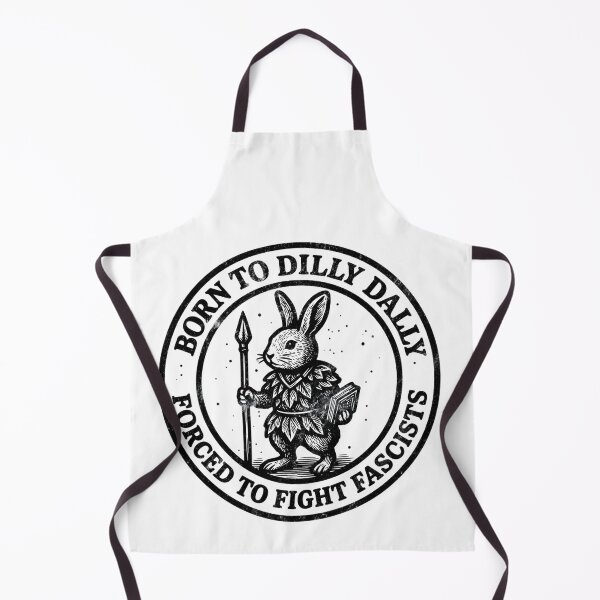 Item preview, BORN TO DILLY DALLY FORCED TO FIGHT FASCISTS designed and sold by MikaylaThomps.