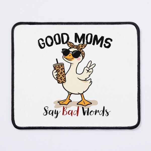 Item preview, Funny Mom Life Goose, Good Moms Say Bad Words Humor designed and sold by PRINYOS.