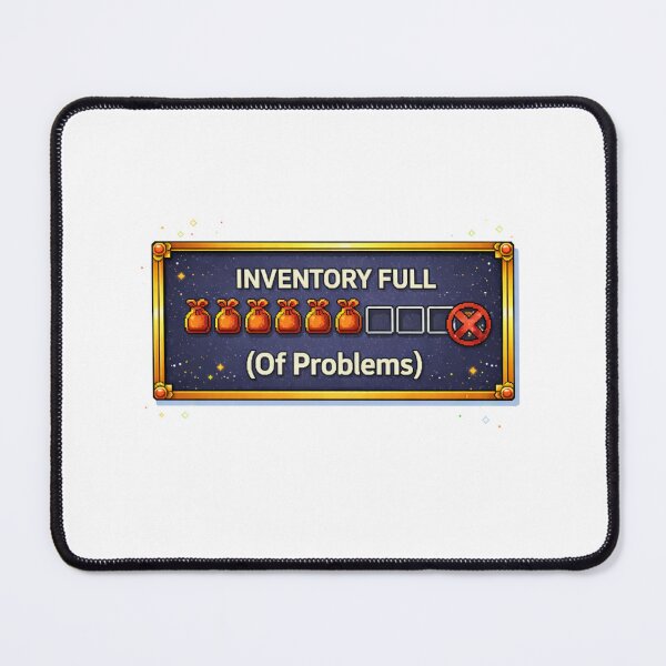 Item preview, Inventory Full Of Problems Funny Gamer Pixel Art RPG Design designed and sold by PixelForge24.
