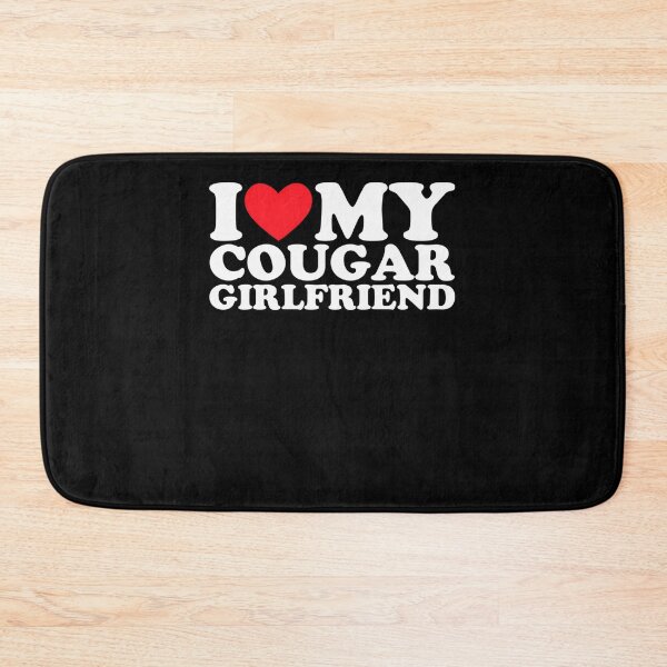Item preview, I Love My Cougar Girlfriend designed and sold by bandaboom.