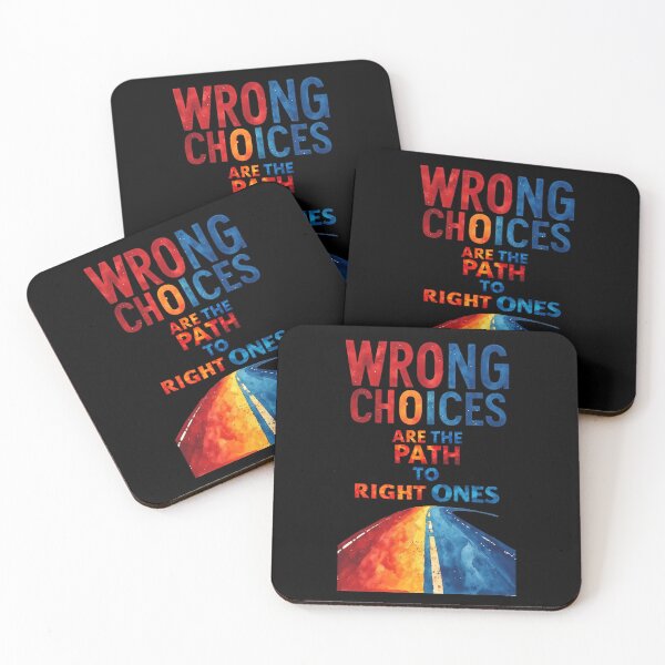 Item preview, Wrong choices are the path to right ones designed and sold by Pirate-Coast.
