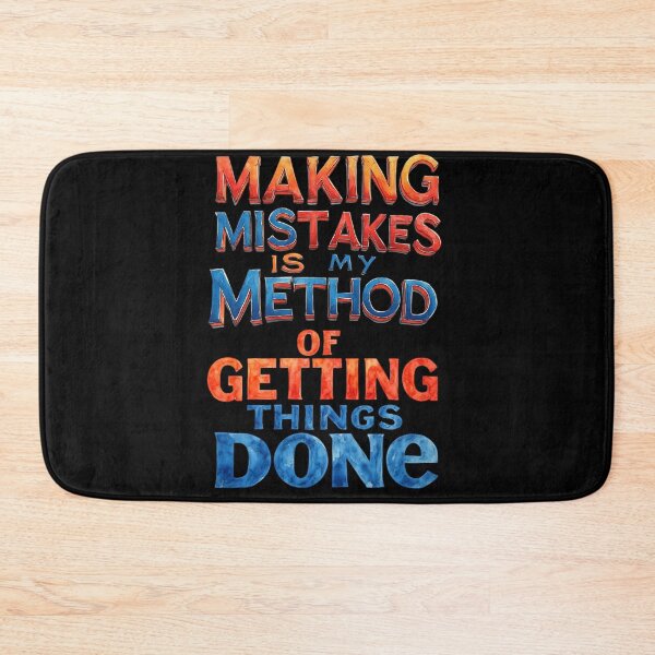 Item preview, Making mistakes is my method of getting things done designed and sold by Pirate-Coast.