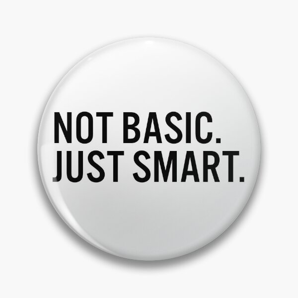 Item preview, Not Basic. Just Smart. designed and sold by JacquieMira.