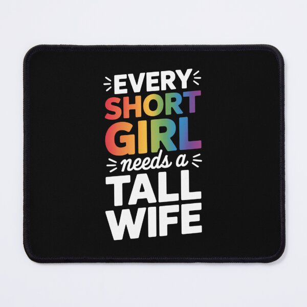 Item preview, Every Short Girl Needs Tall Wife Valentines Couple LGBTQ designed and sold by PunkNation-Arts.