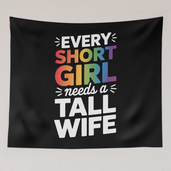 Item preview, Every Short Girl Needs Tall Wife Valentines Couple LGBTQ designed and sold by PunkNation-Arts.