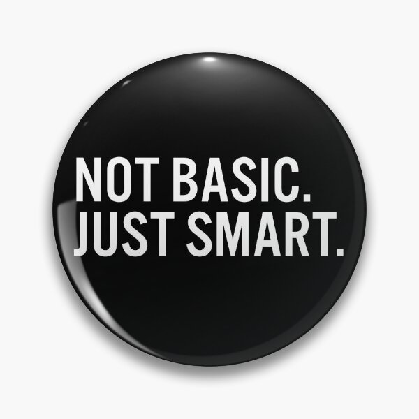 Item preview, Not Basic. Just Smart. designed and sold by JacquieMira.