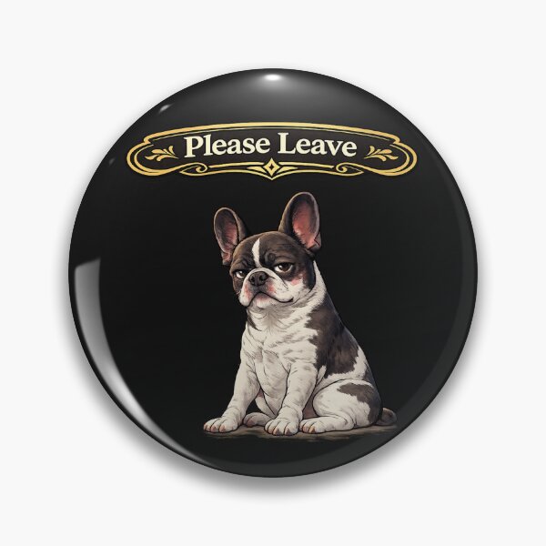 Item preview, Please Leave French Bulldog – Funny Anti Social Dog Meme designed and sold by Frenchie Fever.