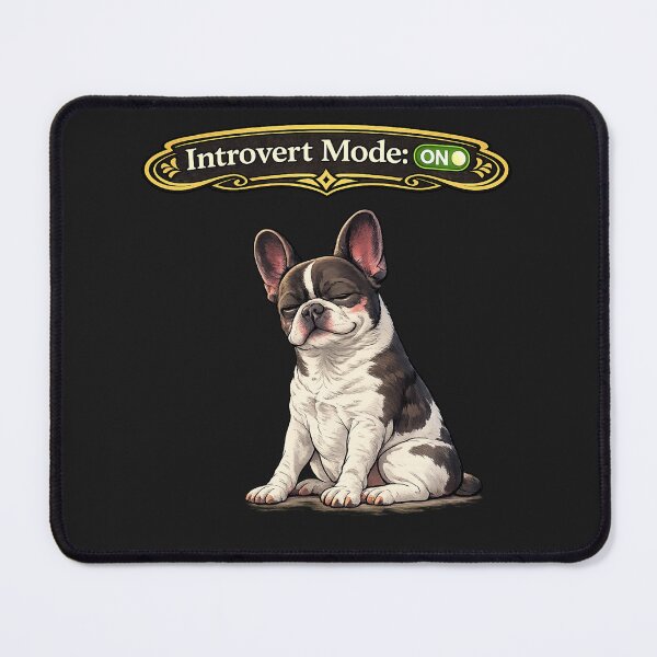 Item preview, Introvert Mode ON French Bulldog – Funny Introvert Dog Meme designed and sold by Frenchie Fever.