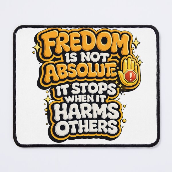 Item preview, Freedom Is Not Absolute – Ethical Freedom Quote Design designed and sold by jerskie_12tribes.