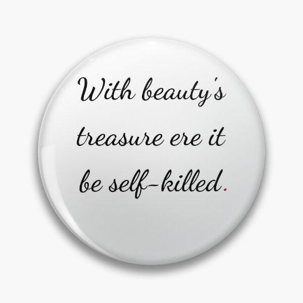 Item preview, "With beauty's treasure ere it be self-killed" - handwriting black designed and sold by ariksworld.
