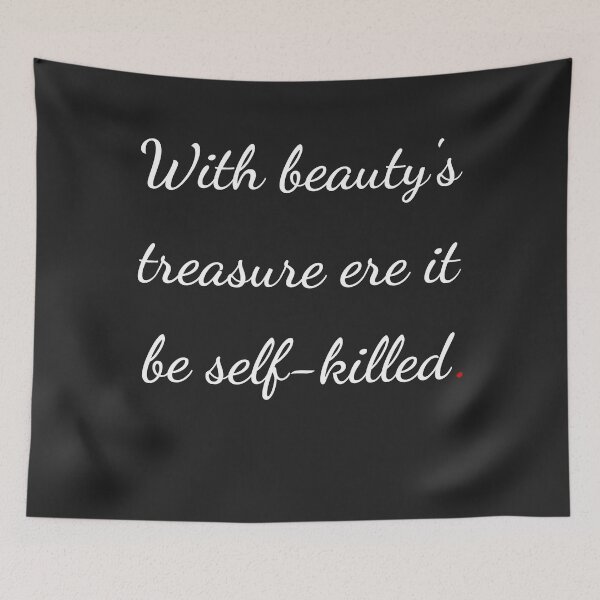 Item preview, "With beauty's treasure ere it be self-killed" - handwriting white designed and sold by ariksworld.