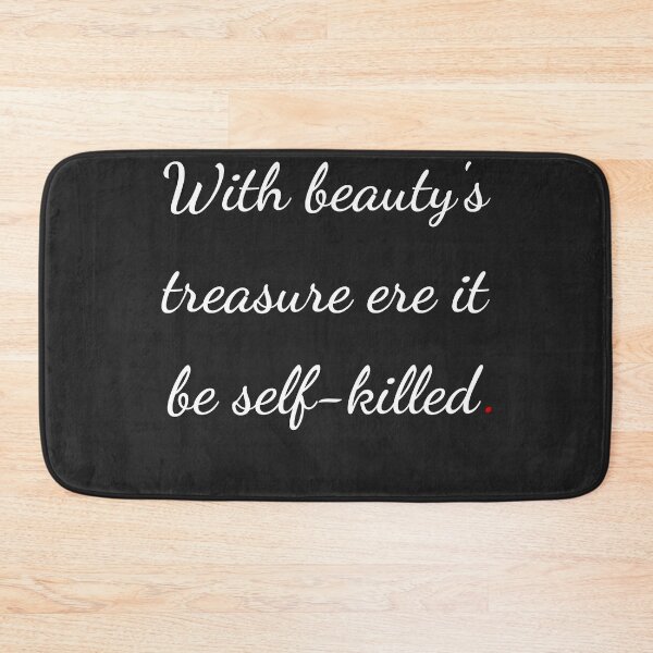 Item preview, "With beauty's treasure ere it be self-killed" - handwriting white designed and sold by ariksworld.