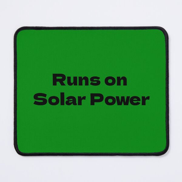 Item preview, Runs on Solar Power designed and sold by deanworld.