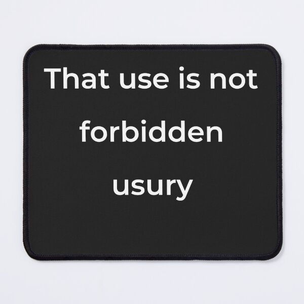 Item preview, "That use is not forbidden usury" - print white designed and sold by ariksworld.