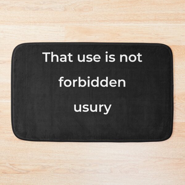 Item preview, "That use is not forbidden usury" - print white designed and sold by ariksworld.