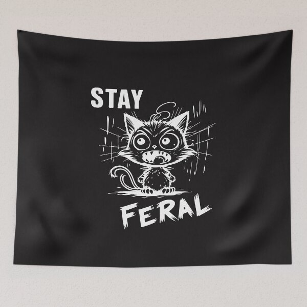 Item preview, Stay Feral Funny Cat Meme Chaos Energy Cute Feral Cat Humor designed and sold by kiralynstration.
