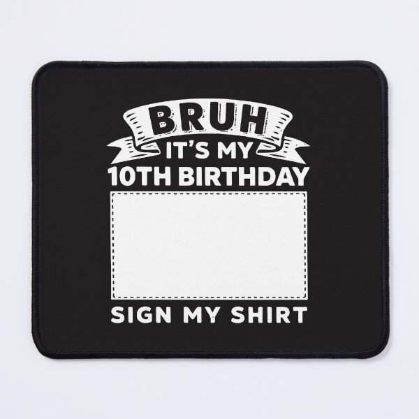 Item preview, Bruh It’s My 10th Birthday Sign My Shirt Funny 10 Year Old Party Gift designed and sold by kiralynstration.