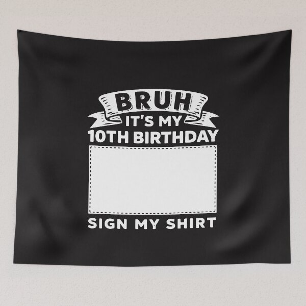 Item preview, Bruh It’s My 10th Birthday Sign My Shirt Funny 10 Year Old Party Gift designed and sold by kiralynstration.