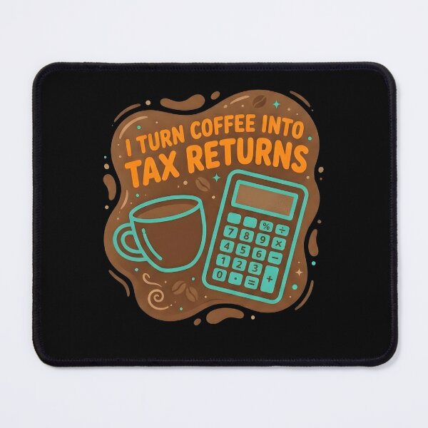Item preview, I turn coffee into tax returns | Accountant designed and sold by SocialStaticz.