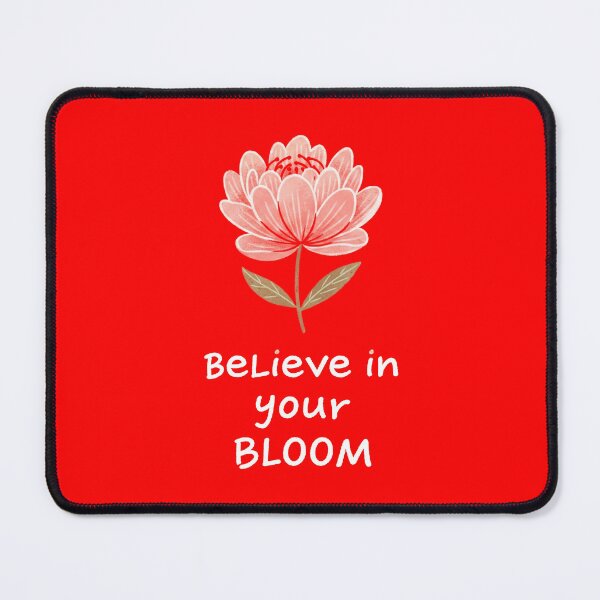 Item preview, Believe in your bloom... designed and sold by Marie***2905.
