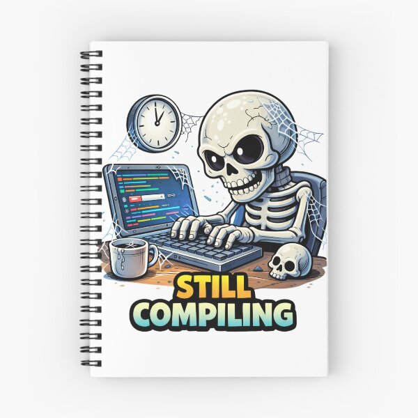 Item preview, Still Compiling Funny Programmer Skeleton Coding Meme designed and sold by the-dovlat.