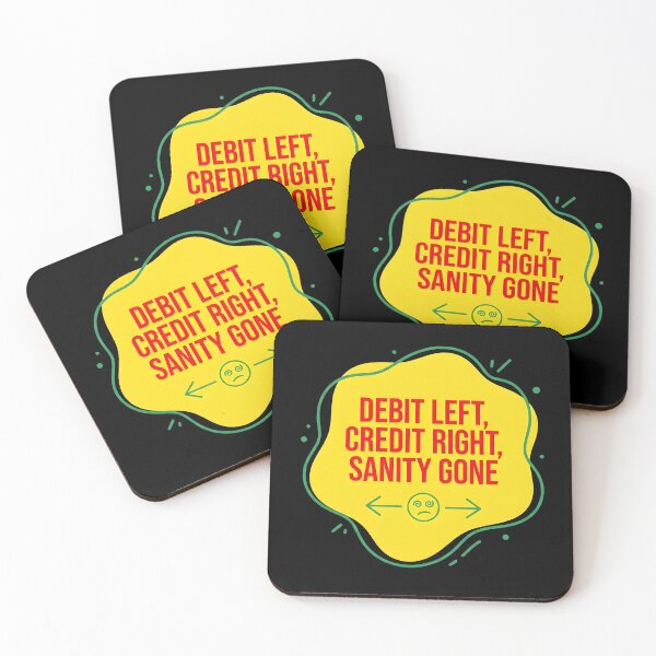 Item preview, Debit left, credit right, sanity gone | Accountant designed and sold by SocialStaticz.