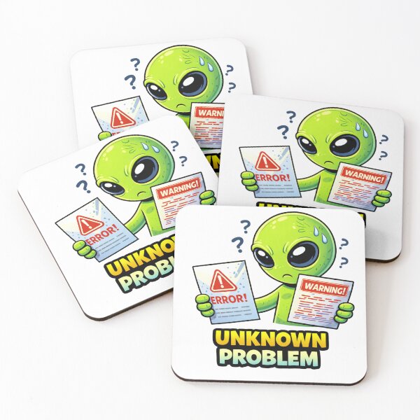 Item preview, Unknown Problem Funny Alien Error Warning Meme designed and sold by the-dovlat.