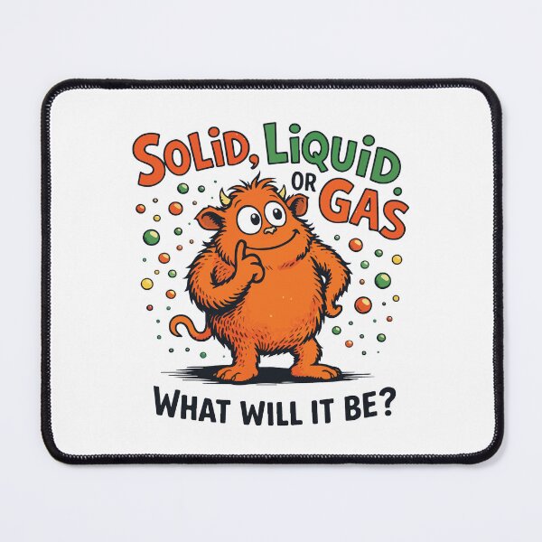 Item preview, Solid Liquid Or Gas Funny Science Monster Physics Chemistry Nerd Humor Gift designed and sold by kiralynstration.