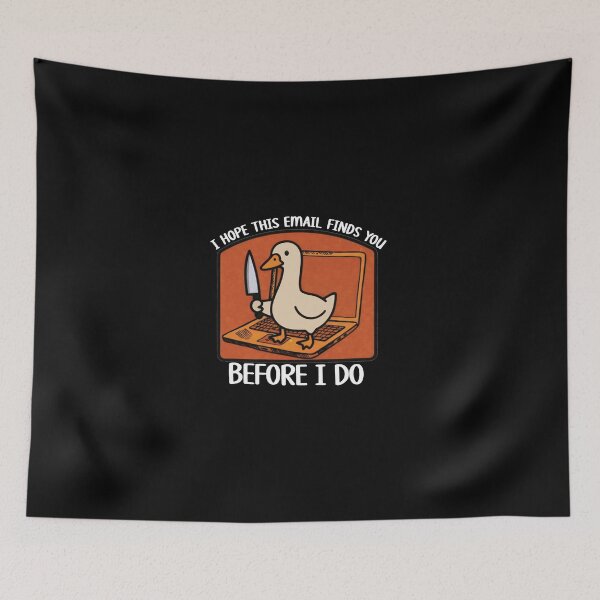 Item preview, Funny Trendy Work Related Humor Mental Health Humor I Hope This Email Finds You Cute Goose Snarky Dark Humor 2 designed and sold by Kovav.