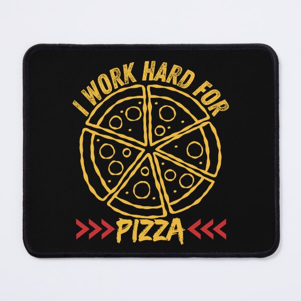Item preview, I work hard for pizza designed and sold by ANDALUS EMPIRE.