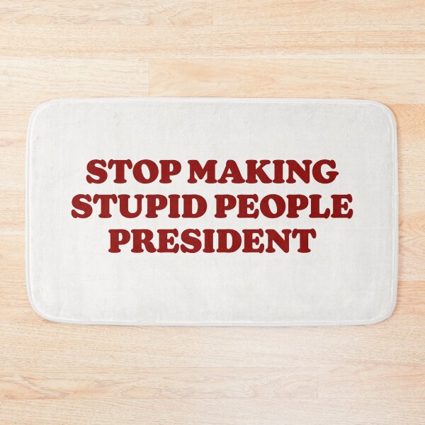 Item preview, STOP MAKING STUPID PEOPLE PRESIDENT - RED - KANSAS designed and sold by bembureda.