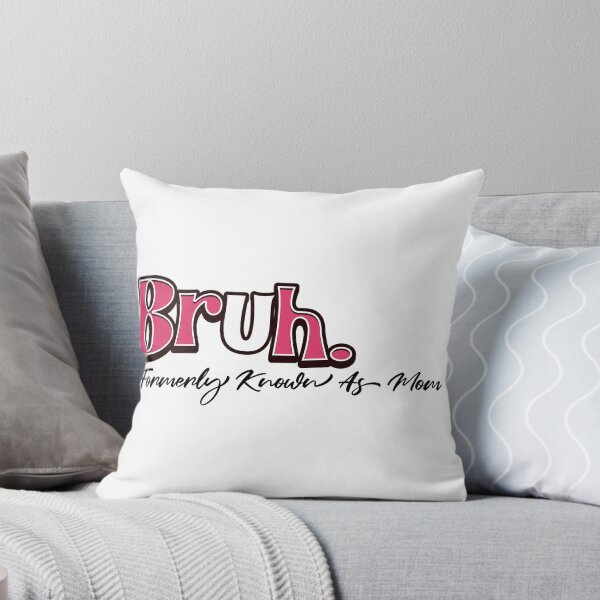 Item preview, Bruh Formerly Known as Mom Funny Quote  designed and sold by CeliaZnx.