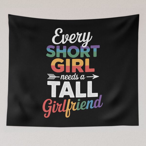 Item preview, Every Short Girls Needs a Tall Girl lesbian LGBT designed and sold by HellD3vil-Art.