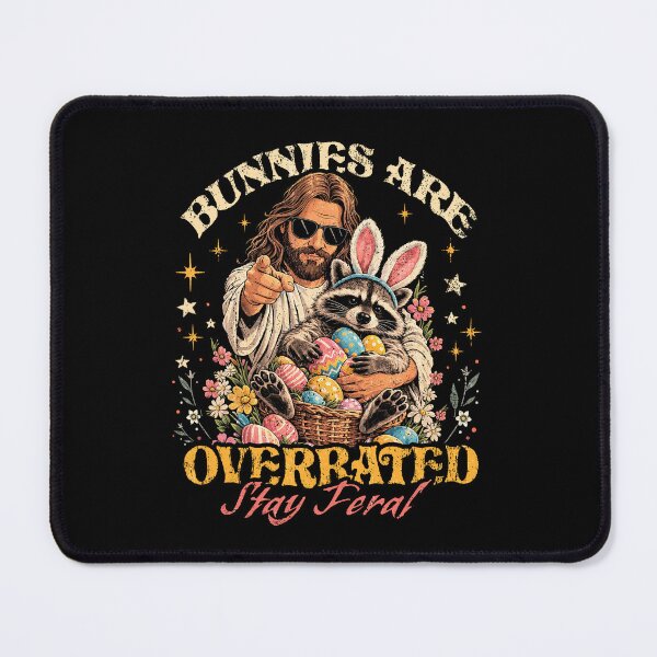 Item preview, Bunnies Are Overrated, Stay Feral! Raccoon Quote designed and sold by Ortigzitoun.