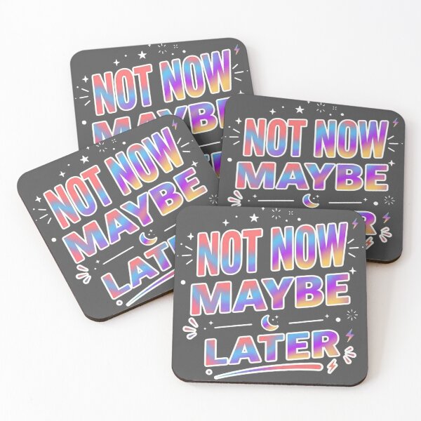 Item preview, Not Now Maybe Later – Funny Shirt  designed and sold by SarcasmThreads.