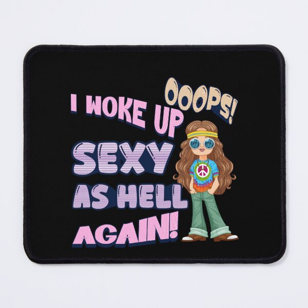 Item preview, I woke up sexy as hell again designed and sold by TrueFeminine.