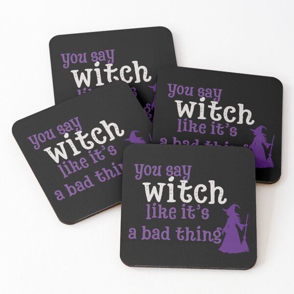 Item preview, You say witch like it's a bad thing designed and sold by TrueFeminine.