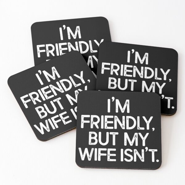 Item preview, I'm Friendly But My Wife Isn't Funny Sarcastic Husband Marriage Humor T-Shirt designed and sold by LakenDraphil.