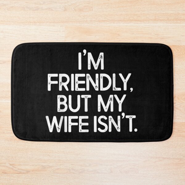 Item preview, I'm Friendly But My Wife Isn't Funny Sarcastic Husband Marriage Humor T-Shirt designed and sold by LakenDraphil.