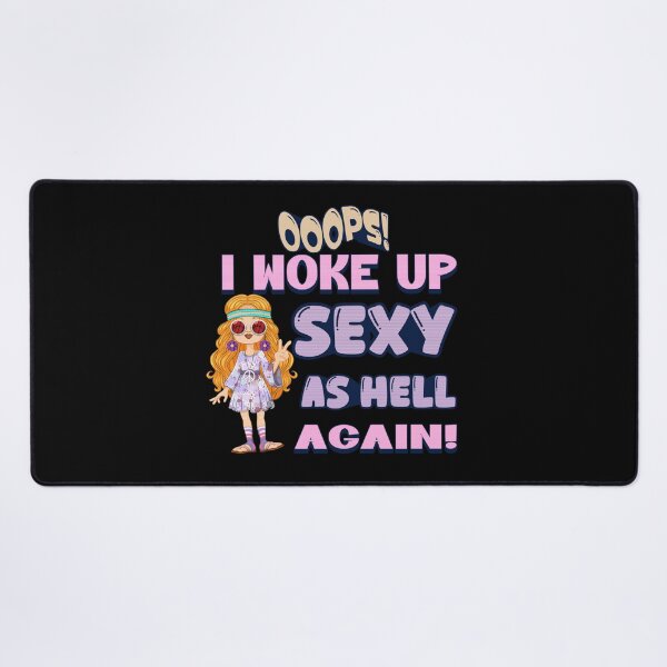 Item preview, I woke up sexy as hell again - blonde hippie designed and sold by TrueFeminine.