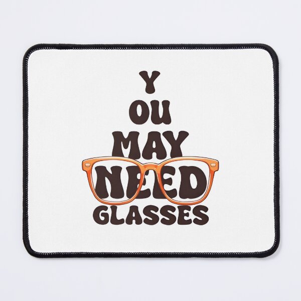 Item preview, You May Need Glasses designed and sold by Lakatosarpad.