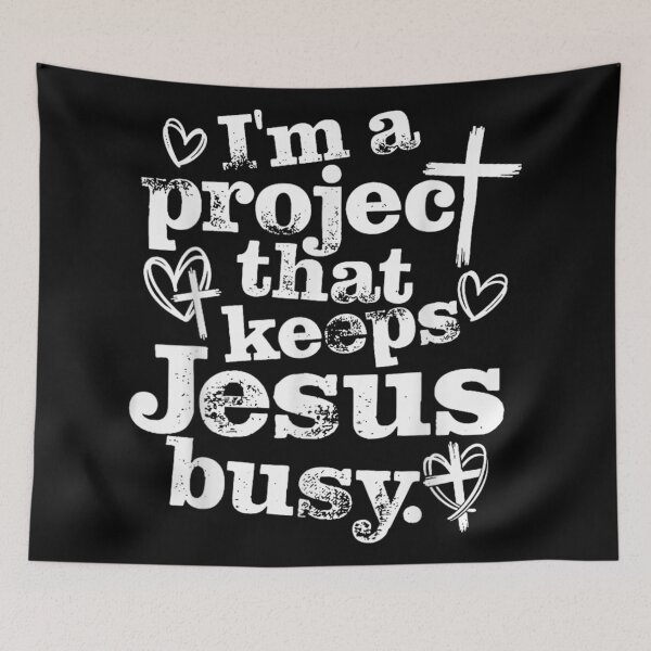 Item preview, I'm A Project That Keeps Jesus Busy Funny Christian Faith Religious Quote designed and sold by LakenDraphil.