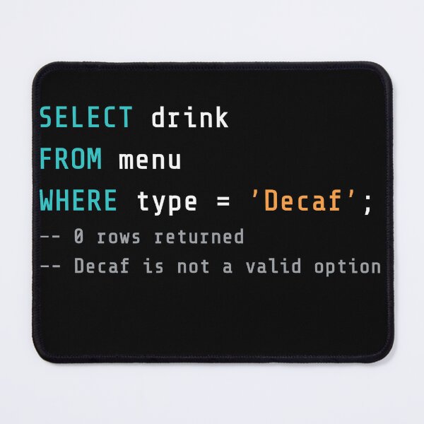 Item preview, SQL No Decaf Query 0 Rows Returned - Programming Coffee Developer Humor designed and sold by IvayloUzunov.
