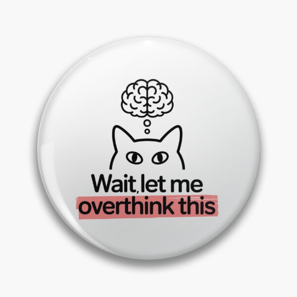 Item preview, Wait, let me overthink this cat designed and sold by Lauralub.