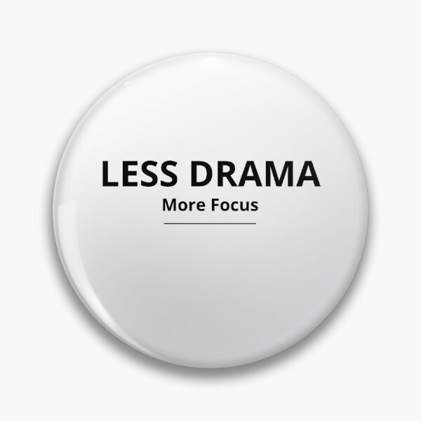 Item preview, Less Drama More Focus -  Minimalist Productivity Quote Design designed and sold by FreshLineArts.