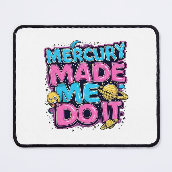 Item preview, Mercury Made Me Do It Funny Retro Art designed and sold by owi-art.